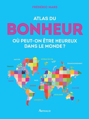 cover image of Atlas du bonheur. Où peut-on être heureux dans le monde ?